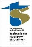 Technologia tworzyw sztucznych [Jan Pielichowski, Andrzej Puszyński]