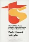 Polichlorek winylu [Obłój-Muzaj M., Świerz-Motysia B., Szabłowska B.]