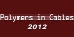 Polymers in Cables 2012