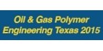 Oil & Gas Polymer Engineering Texas 2015