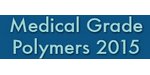 Medical Grade Polymers 2015