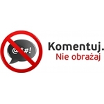 Komentuj. Nie obrażaj